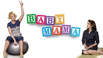 Baby Mama (2008) on Netflix in India Baby Mama (2008) on Netflix in India