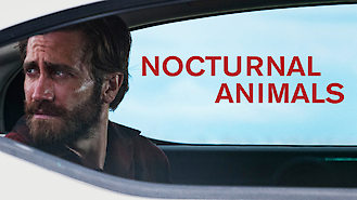 Nocturnal Animals (2016) on Netflix in the Philippines Nocturnal Animals (2016) on Netflix in the Philippines